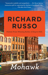 Mohawk by Richard Russo, 9780679753827