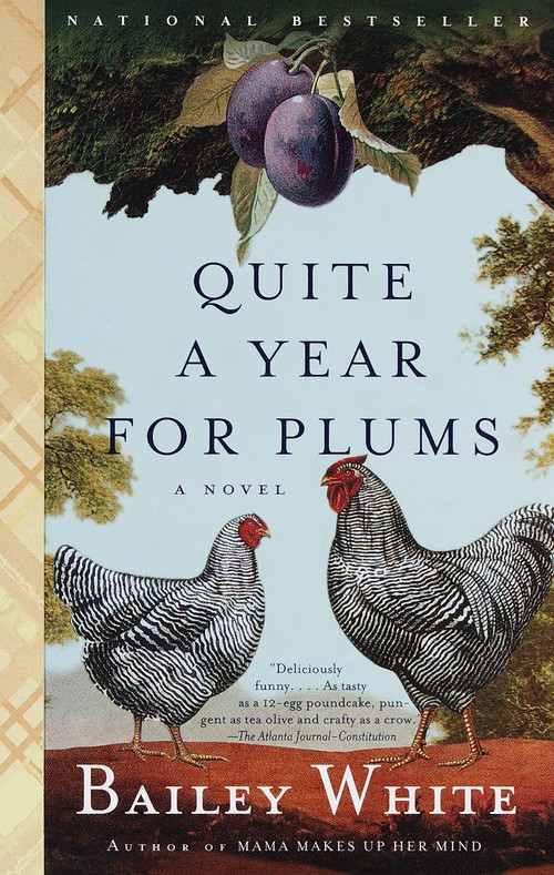 Quite a Year for Plums (A Novel) by Bailey White, 9780679764922