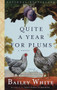 Quite a Year for Plums (A Novel) by Bailey White, 9780679764922