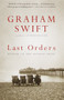 Last Orders (Booker Prize Winner) by Graham Swift, 9780679766629