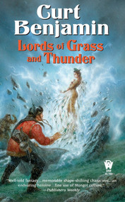 Lords of Grass and Thunder by Curt Benjamin, 9780756403423