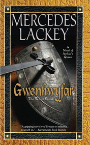Gwenhwyfar (The White Spirit (A Novel of King Arthur)) by Mercedes Lackey, 9780756406295
