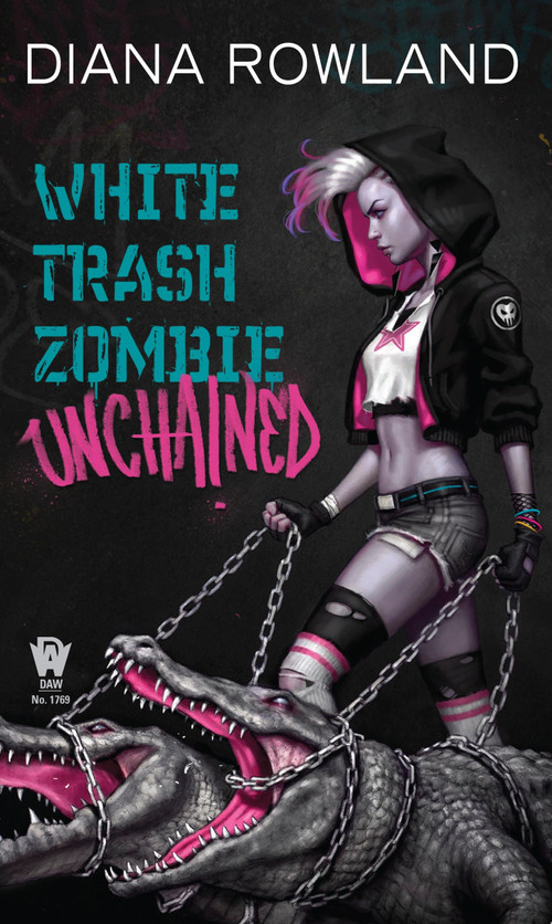 White Trash Zombie Unchained by Diana Rowland, 9780756408244