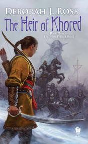 The Heir of Khored (Book Three of The Seven-Petaled Shield) by Deborah J. Ross, 9780756409210