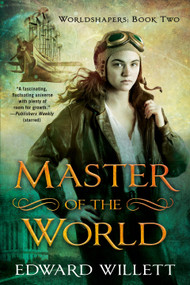 Master of the World by Edward Willett, 9780756413644