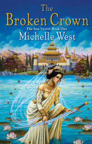 The Broken Crown by Michelle West, 9780756414122