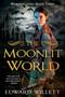 The Moonlit World by Edward Willett, 9780756417147