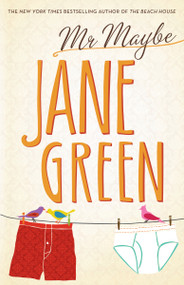 Mr. Maybe (A Novel) by Jane Green, 9780767905206
