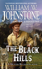 The Black Hills - 9780786044405 by William W. Johnstone, J.A. Johnstone, 9780786044405