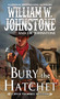 Bury the Hatchet by William W. Johnstone, J.A. Johnstone, 9780786045877