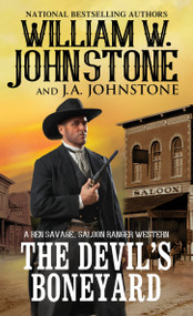 The Devil's Boneyard by William W. Johnstone, J.A. Johnstone, 9780786045914
