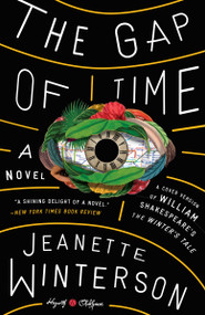 The Gap of Time (William Shakespeare' The Winter's Tale Retold: A Novel) by Jeanette Winterson, 9780804141376