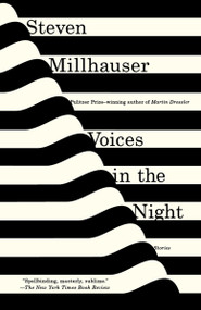 Voices in the Night by Steven Millhauser, 9780804169080