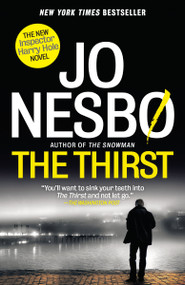 The Thirst (A Detective Hole Novel (11)) by Jo Nesbo, Neil Smith, 9780804170222