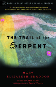 The Trail of the Serpent by Mary Braddon, Chris Willis, Sarah Waters, 9780812966787