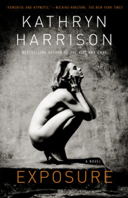 Exposure (A Novel) - 9780812973594 by Kathryn Harrison, 9780812973594