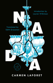 Nada (A Novel) by Carmen Laforet, Edith Grossman, Lauren Wilkinson, 9780812975833
