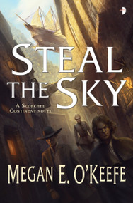 Steal the Sky - 9780857664907 by Megan E. O'Keefe, 9780857664907