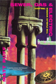 Sewer, Gas and Electric (The Public Works Trilogy) by Matt Ruff, 9780802141552