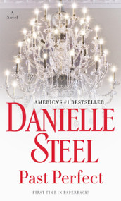 Past Perfect (A Novel) - 9781101883990 by Danielle Steel, 9781101883990