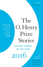 The O. Henry Prize Stories 2016 by Laura Furman, 9781101971116