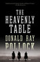 The Heavenly Table by Donald Ray Pollock, 9781101971659