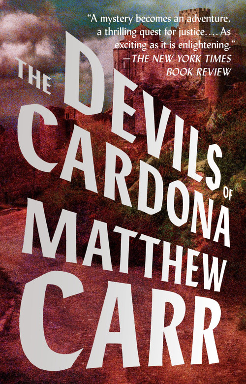 The Devils of Cardona by Matthew Carr, 9781101982747
