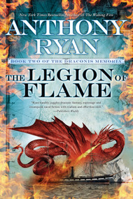 The Legion of Flame by Anthony Ryan, 9781101987919