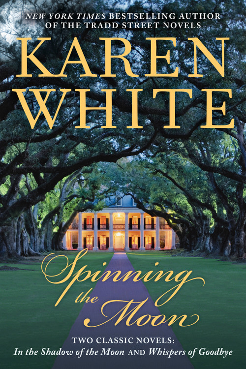 Spinning the Moon by Karen White, 9781101989517