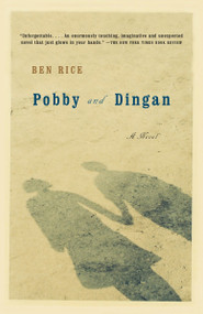 Pobby and Dingan by Ben Rice, 9781400031887