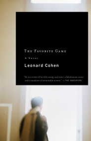 The Favorite Game by Leonard Cohen, 9781400033621