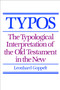 Typos (The Typological Interpretation of the Old Testament in the New) by Leonhard Goppelt, 9780802809650
