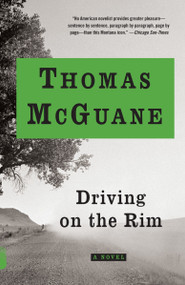 Driving on the Rim (A novel) by Thomas McGuane, 9781400075225