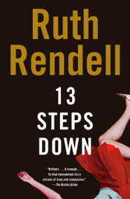 13 Steps Down (A Psychological Thriller) by Ruth Rendell, 9781400095902