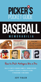 Picker's Pocket Guide - Baseball Memorabilia (How to Pick Antiques Like a Pro) by Jeff Figler, 9781440242786