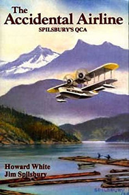 The Accidental Airline (Spilsbury's QCA) by Howard White, Jim Spilsbury, 9781550170979