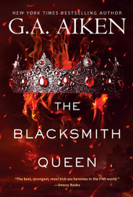 The Blacksmith Queen by G.A. Aiken, 9781496721204