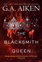 The Blacksmith Queen by G.A. Aiken, 9781496721204