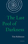 The Last Pool of Darkness (The Connemara Trilogy) by Tim Robinson, 9781571313744