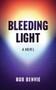 Bleeding Light by Rob Benvie, 9781988784649