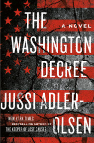 The Washington Decree (A Novel) by Jussi Adler-Olsen, Steve Schein, 9781524742539