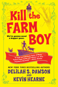 Kill the Farm Boy (The Tales of Pell) by Kevin Hearne, Delilah S. Dawson, 9781524797768