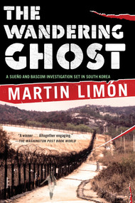 The Wandering Ghost by Martin Limon, 9781569475270