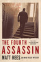 The Fourth Assassin by Matt Rees, 9781569478851