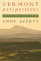 Vermont Perspectives (Sense of Place, State of Mind) by Anne Averyt, 9781493066056