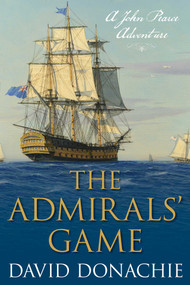 Admirals' Game (A John Pearce Adventure) by David Donachie, 9781493066339