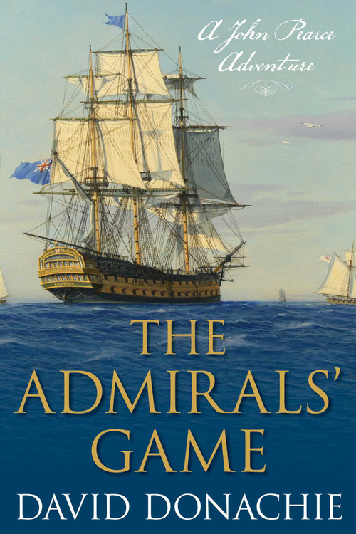 Admirals' Game (A John Pearce Adventure) by David Donachie, 9781493066339
