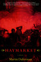 Haymarket (A Novel) by Martin Duberman, 9781583226711