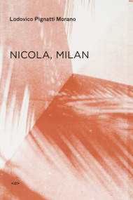 Nicola, Milan by Lodovico Pignatti Morano, 9781584351283