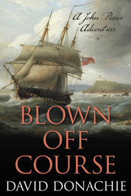 Blown Off Course (A John Pearce Adventure) by David Donachie, 9781493066254